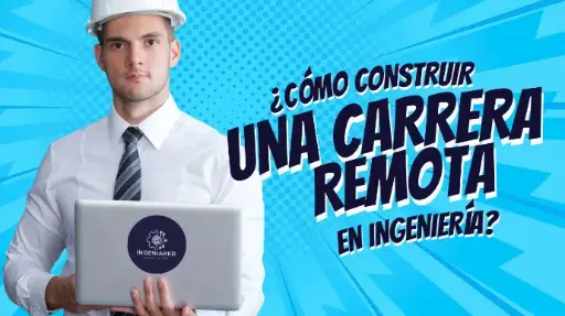 Cómo construir una carrera remota en ingeniería